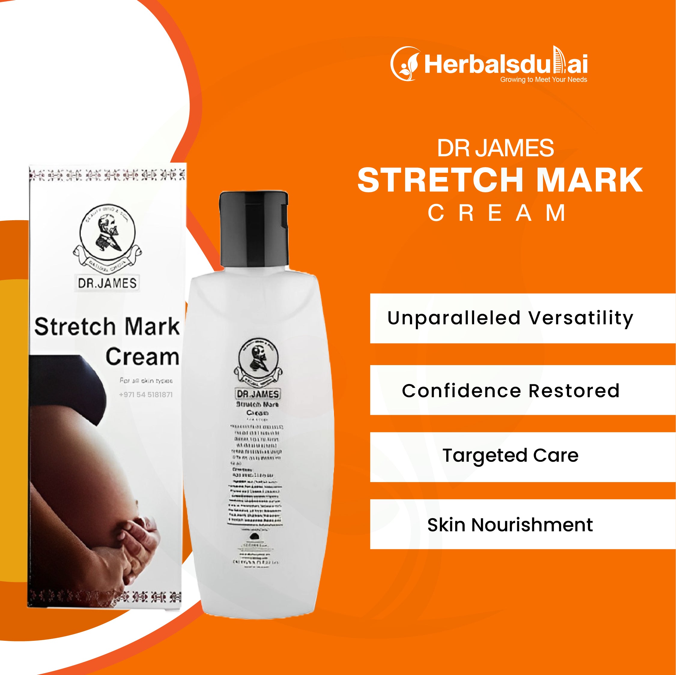 Dr. James Stretch Mark Cream displayed with its product packaging against a vibrant orange background. The design highlights key benefits, including unparalleled versatility, confidence restored, targeted care, and skin nourishment. HerbalsDubai branding is present, emphasizing a focus on quality skincare.