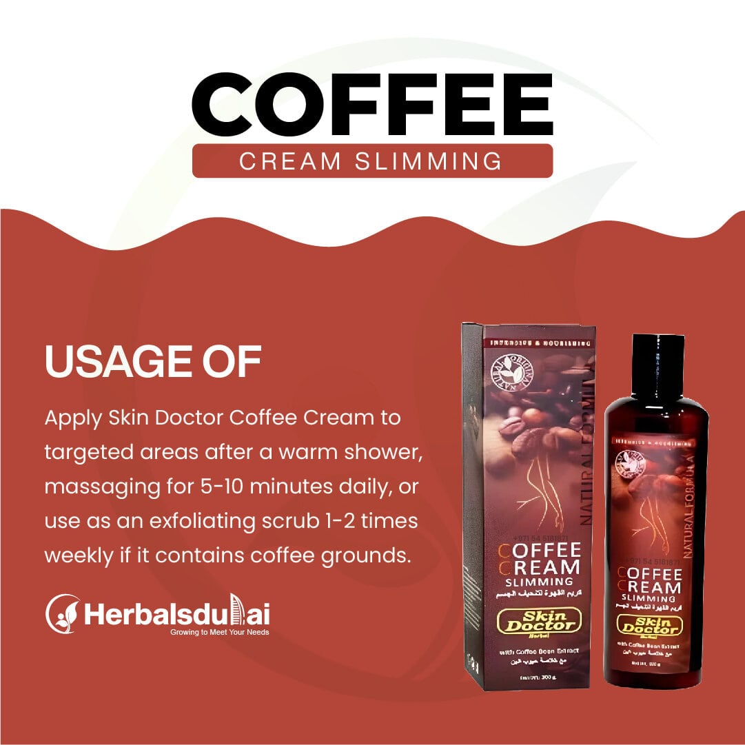 Promotional image of Skin Doctor Coffee Cream Slimming, showing the product bottle and packaging. Text highlights usage instructions for applying the cream after a warm shower and massaging for 5-10 minutes daily. Brand logo "Herbals Dubai" is displayed.